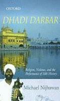 Religion, Violence, And The Performance Of Sikh History