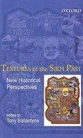 Textures Of The Sikh Past: New Historical Perspectives