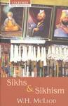Sikhs And Sikhism: Comprising Gur-U N-Anak And The Sikh Religion, Early Sikh Tradition, The Evolution Of The Sikh Community, And Who Is A