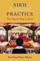 Sikh Spiritual Practice: The Sound Way To God