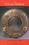 The Clear Mirror: A Traditional Account Of Tibet's Golden Age The Clear Mirror: A Traditional Account Of Tibet's Golden Age