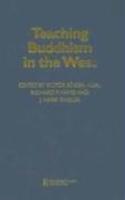 Teaching Buddhism In The West: From The Wheel To The Web Teaching Buddhism In The West: From The Wheel To The Web