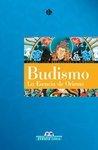 Budismo: La Esencia De Oriente Budismo: La Esencia De Oriente