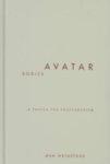 Avatar Bodies: A Tantra For Posthumanism Avatar Bodies: A Tantra For Posthumanism
