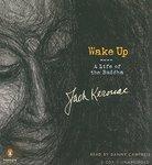 Wake Up: A Life Of The Buddha Wake Up: A Life Of The Buddha