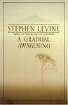 A Gradual Awakening A Gradual Awakening
