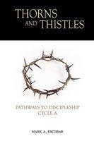 Thorns And Thistles: Pathways To Discipleship