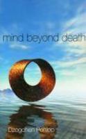 Mind Beyond Death Mind Beyond Death