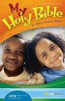 My Holy Bible For African-American Children-NIV-Large Print My Holy Bible For African-American Children-NIV-Large Print