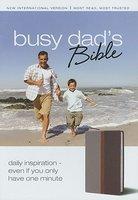 Busy Dad's Bible-NIV: Daily Inspiration Even If You Only Have One Minute Busy Dad's Bible-NIV: Daily Inspiration Even If You Only Have One Minute