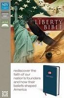 Liberty Bible-NIV: Rediscover The Faith Of Our Nation's Founders And How Their Beliefs Shaped America