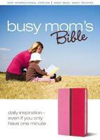 Busy Mom's Bible: Daily Inspiration Even If You Only Have One Minute Busy Mom's Bible: Daily Inspiration Even If You Only Have One Minute