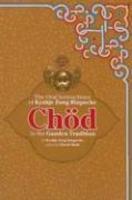 Chod In The Ganden Tradition: The Oral Instructions Of Kyabje Zong Rinpoche Chod In The Ganden Tradition: The Oral Instructions Of Kyabje Zong Rinpoche