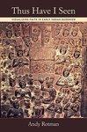 Thus Have I Seen: Visualizing Faith In Early Indian Buddhism Thus Have I Seen: Visualizing Faith In Early Indian Buddhism