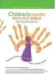 Children's Ministry Resource Bible-NKJV: Helping Children Grow In The Light Of God's Word Children's Ministry Resource Bible-NKJV: Helping Children Grow In The Light Of God's Word