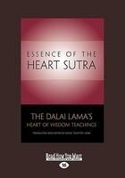 Essence Of The Heart Sutra: The Dalai Lama's Heart Of Wisdom Teachings Essence Of The Heart Sutra: The Dalai Lama's Heart Of Wisdom Teachings