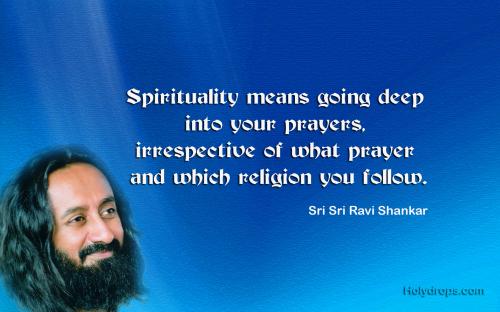 Sri Sri Ravishankar Ji on Spirtuality