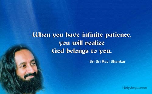 Patience Quotes - By Sri Sri Ravishankar Ji